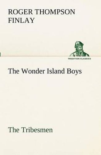 Cover image for The Wonder Island Boys: The Tribesmen