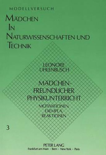 Cover image for Maedchenfreundlicher Physikunterricht: Motivationen, Exempla, Reaktionen