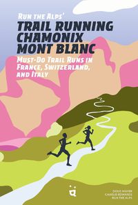 Cover image for Trail Running Chamonix-Mont Blanc