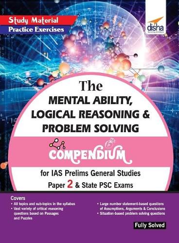 Cover image for The Mental Ability, Logical Reasoning & Problem Solving Compendium for IAS Prelims General Studies Paper 2 & State Psc Exams