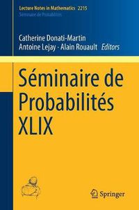 Cover image for Seminaire de Probabilites XLIX