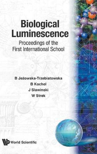 Cover image for Biological Luminescence - Proceedings Of The First International School