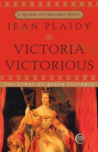 Victoria Victorious: The Story of Queen Victoria