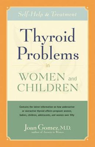 Cover image for Thyroid Problems in Women and Children: Self-Help and Treatment