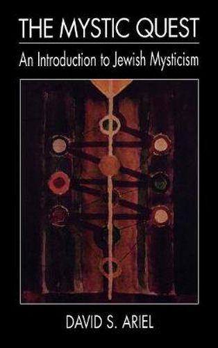 Cover image for The Mystic Quest: An Introduction to Jewish Mysticism