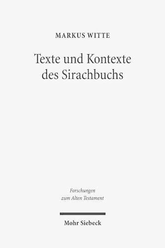 Cover image for Texte und Kontexte des Sirachbuchs: Gesammelte Studien zu Ben Sira und zur fruhjudischen Weisheit