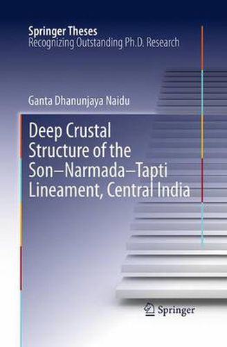 Cover image for Deep Crustal Structure of the Son-Narmada-Tapti Lineament, Central India