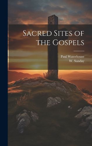 Sacred Sites of the Gospels