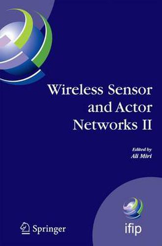 Cover image for Wireless Sensor and Actor Networks II: Proceedings of the 2008 IFIP Conference on Wireless Sensor and Actor Networks (WSAN 08), Ottawa, Ontario, Canada, July 14-15, 2008