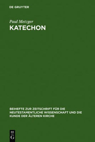 Cover image for Katechon: II Thess 2,1-12 im Horizont apokalyptischen Denkens