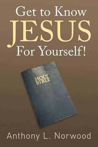 Cover image for Get to Know Jesus For Yourself!