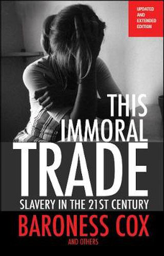 Cover image for This Immoral Trade: Slavery in the 21st century: updated and extended edition