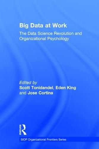 Cover image for Big Data at Work: The Data Science Revolution and Organizational Psychology