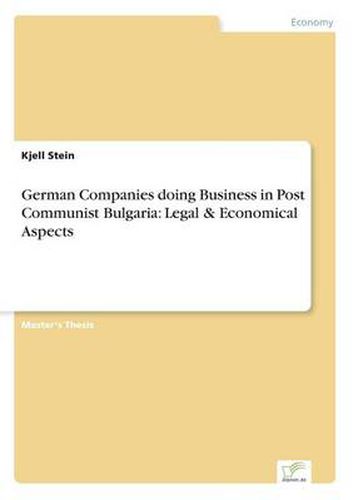 Cover image for German Companies doing Business in Post Communist Bulgaria: Legal & Economical Aspects