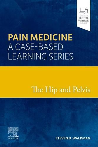 Cover image for The Hip and Pelvis: Pain Medicine: A Case-Based Learning Series