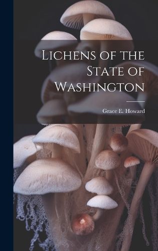 Cover image for Lichens of the State of Washington