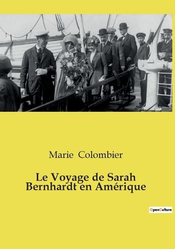 Cover image for Le Voyage de Sarah Bernhardt en Amerique