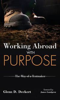 Cover image for Working Abroad with Purpose: The Way of a Tentmaker