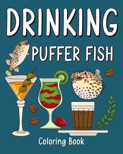 Cover image for Drinking Puffer Fish Coloring Book