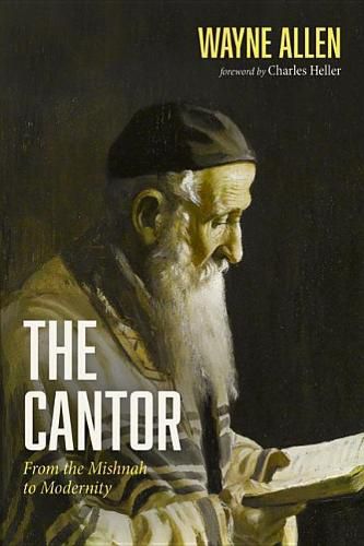 Cover image for The Cantor: From the Mishnah to Modernity