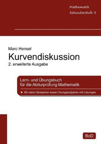 Cover image for Kurvendiskussion: Lern- und UEbungsbuch fur die Abiturprufung Mathematik, 2. erweiterte Ausgabe