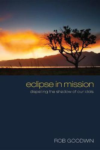 Cover image for Eclipse in Mission: Dispelling the Shadow of Our Idols