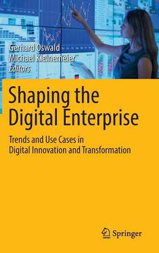 Cover image for Shaping the Digital Enterprise: Trends and Use Cases in Digital Innovation and Transformation