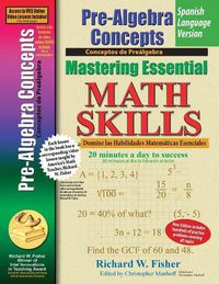 Cover image for Pre-Algebra Concepts, Mastering Essential Math Skills Spanish Language Version