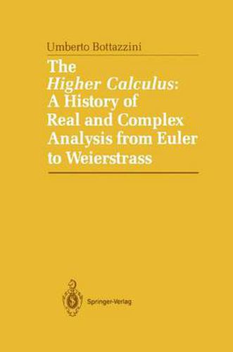 Cover image for The Higher Calculus: A History of Real and Complex Analysis from Euler to Weierstrass