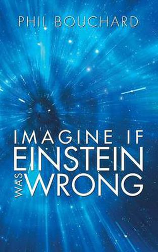 Cover image for Imagine If Einstein Was Wrong