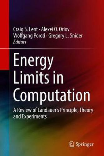 Cover image for Energy Limits in Computation: A Review of Landauer's Principle, Theory and Experiments