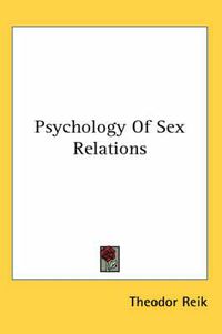 Cover image for Psychology of Sex Relations