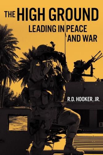 Cover image for The High Ground: Leading in Peace and War