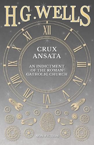 Cover image for Crux Ansata - An Indictment of the Roman Catholic Church