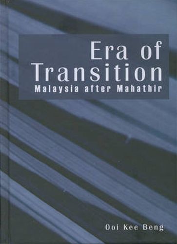 Era of Transition: Malaysia After Mahathir