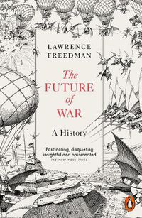 Cover image for The Future of War: A History