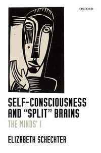 Cover image for Self-Consciousness and  Split  Brains: The Minds' I