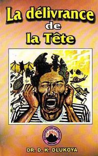 Cover image for La delivrance de la Tete