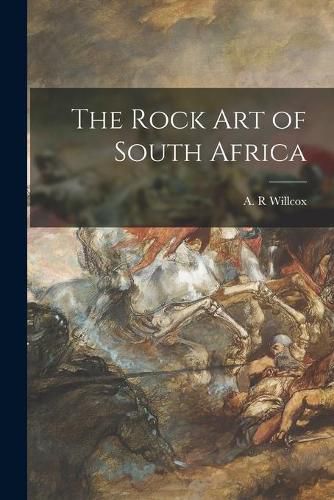 Cover image for The Rock Art of South Africa