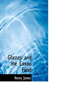 Cover image for Glasses and the Coxon Fund