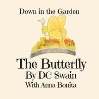 Cover image for The Butterly: Down in the Garden