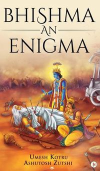 Cover image for Bhishma an Enigma