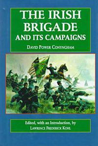 Cover image for The Irish Brigade and Its Campaigns