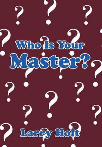 Cover image for Who Is Your Master?