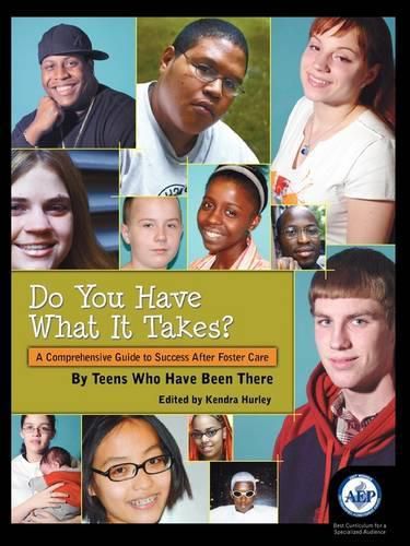 Cover image for Do You Have What It Takes: A Comprehensive Guide to Success After Foster Care