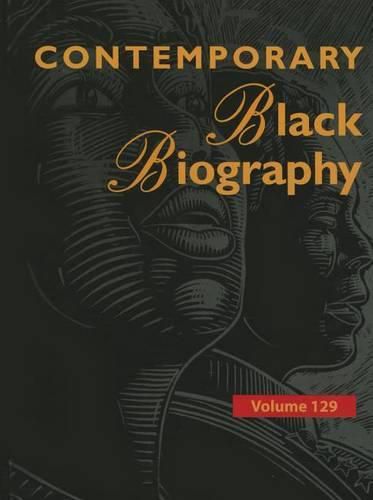 Contemporary Black Biography: Profiles from the International Black Community