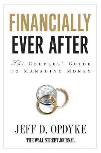 Cover image for Financially Ever After: The Couples' Guide to Managing Money