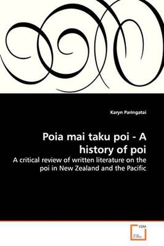 Cover image for Poia Mai Taku Poi - A History of Poi