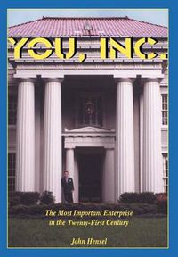 Cover image for YOU, Inc: The Most Important Enterprose in the Twenty-first Century