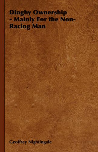 Cover image for Dinghy Ownership - Mainly for the Non-Racing Man